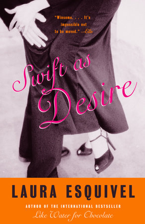 Swift as Desire Paperback by Laura Esquivel