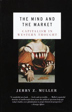 The Mind and the Market Paperback by Jerry Z. Muller