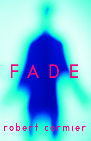 Fade Paperback by Robert Cormier