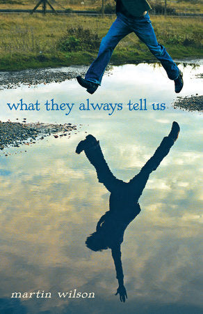 What They Always Tell Us Paperback by Martin Wilson