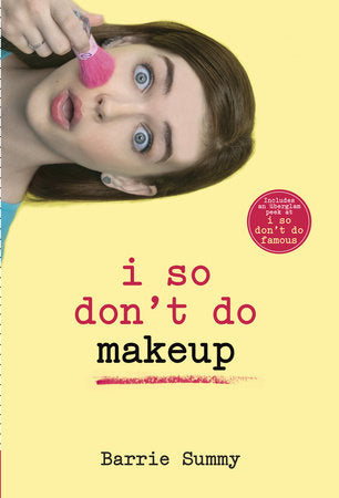 I So Don't Do Makeup Paperback by Barrie Summy