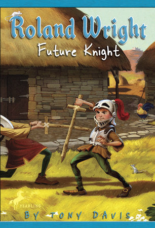 Roland Wright: Future Knight Paperback by Tony Davis; illustrated by Gregory Rogers
