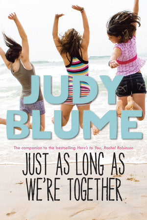 Just As Long As We're Together Paperback by Judy Blume