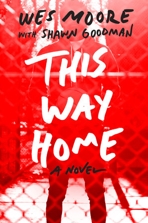 This Way Home Paperback by Wes Moore with Shawn Goodman