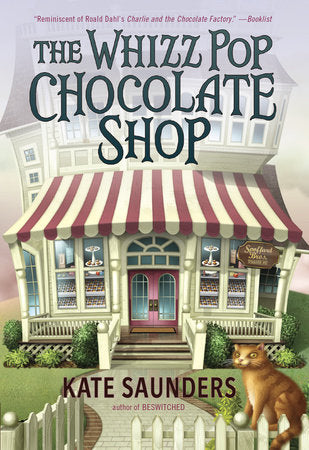 The Whizz Pop Chocolate Shop Paperback by Kate Saunders
