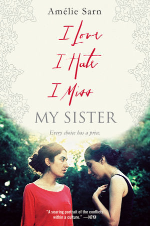 I Love I Hate I Miss My Sister Paperback by Amelie Sarn; translated from the French by Y. Maudet