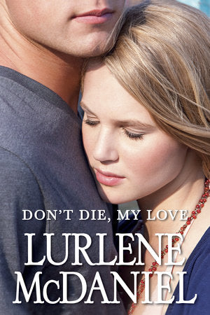 Don't Die, My Love Paperback by Lurlene McDaniel