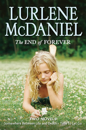The End of Forever Paperback by Lurlene McDaniel