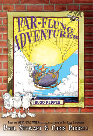 Far-Flung Adventures: Hugo Pepper Paperback by Paul Stewart and Chris Riddell