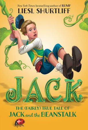 Jack: The (Fairly) True Tale of Jack and the Beanstalk Paperback by Liesl Shurtliff