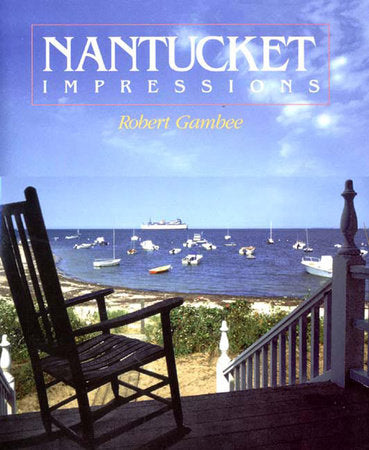 Nantucket Impressions Hardcover by Robert Gambee