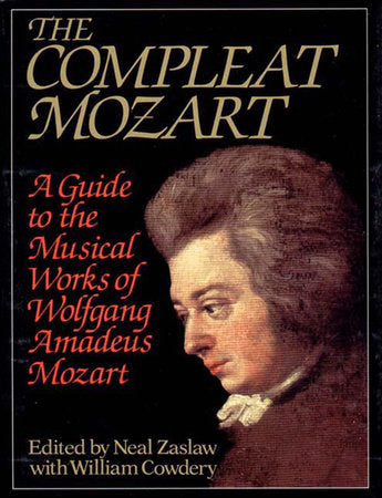 Compleat Mozart Hardcover by Neal Zaslaw;William Cowdery