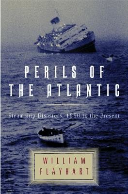 Perils Of The Atlantic Hardcover by William Flayhart