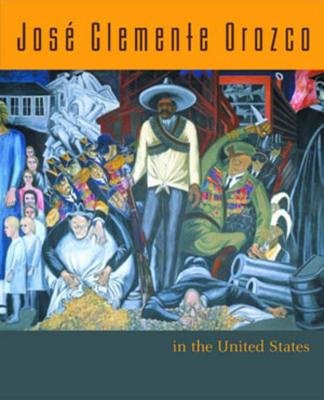 Jose Clemente Orozco In The United States Hardcover by Gonzalez Renato Mello