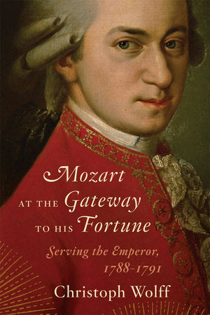 Mozart At the Gateway To His Fortune Hardcover by Christoph Wolff