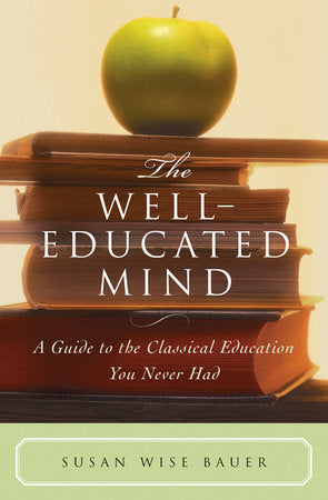 Well Educated Mind Hardcover by Susan Wise Bauer