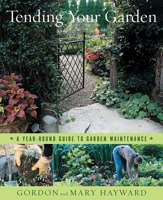 Tending Your Garden Hardcover by Gordon Hayward;Mary Hayward