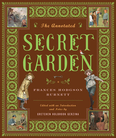 Annotated Secret Garden Hardcover by Frances Hodgson Burnett;Gretchen Gerzina;Gretchen Gerzina