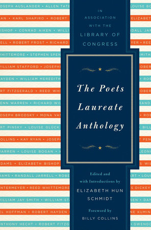 The Poets Laureate Anthology Hardcover by Elizabeth Hun Schmidt;Billy Collins