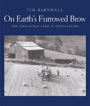 On Earths Furrowed Brow Hardcover by Tim Barnwell;John Ehle