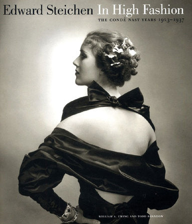 Edward Steichen in High Fashion Hardcover by William A Ewing; Todd Brandow