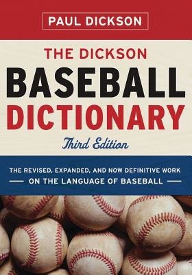 The Dickson Baseball Dictionary 3e Hardcover by Paul Dickson