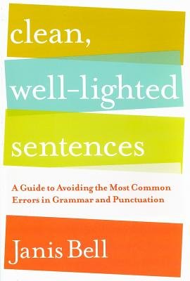Clean Well-lighted Sentences Hardcover by Janis Bell