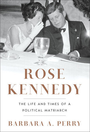 Rose Kennedy Hardcover by Barbara A Perry