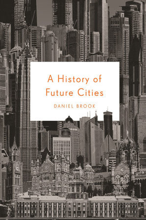 A History of Future Cities