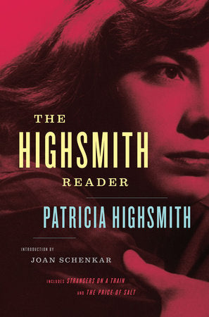 The Highsmith Reader Hardcover by Patricia Highsmith;Joan Schenkar