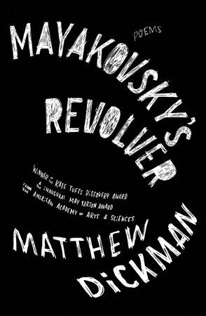 Mayakovsky's Revolver Hardcover by Matthew Dickman