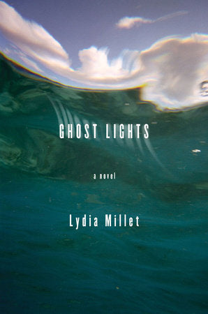 Ghost Lights Hardcover by Lydia Millet