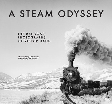 A Steam Odyssey Hardcover by Victor Hand;Don Phillips
