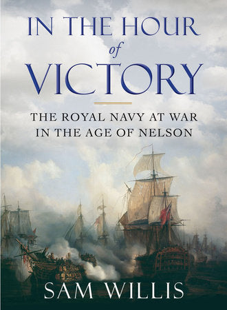 In the Hour of Victory Hardcover by Sam Willis