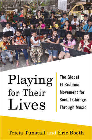 Playing for Their Lives Hardcover by Eric Booth; Tricia Tunstall