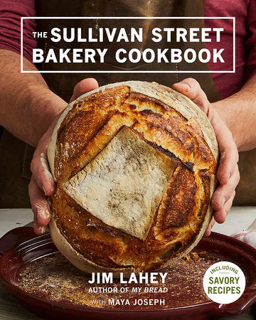 The Sullivan Street Bakery Cookbook Hardcover by Jim Lahey