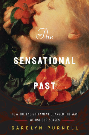 The Sensational Past Hardcover by Carolyn Purnell