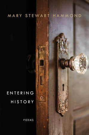 Entering History Hardcover by Mary Stewart Hammond