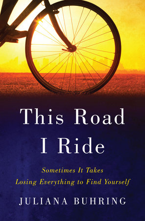 This Road I Ride Hardcover by Juliana Buhring