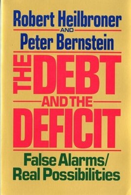 Debt And Deficit Paperback by Robert Heilbroner;Peter Bernstein