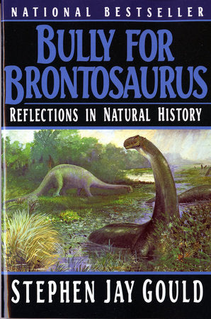 Bully for Brontosaurus Paperback by Stephen Jay Gould