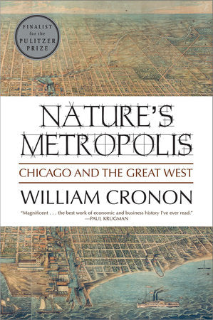 Natures Metropolis Paperback by William Cronon