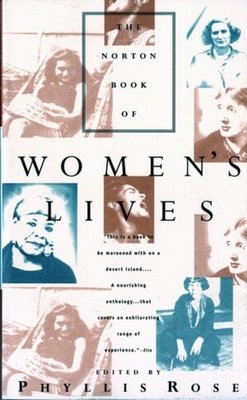 Norton Book Of Womens Lives Paperback by Phyllis Rose
