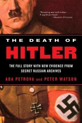 Death of Hitler Paperback by Ada Petrova; Peter Watson