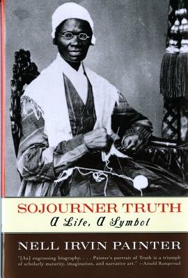 Sojourner Truth Paperback by Nell Irvin Painter