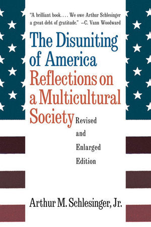 Disuniting of America Revised and Enlarged Paperback by Arthur Jr Schlesinger
