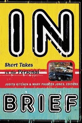 In Brief Paperback by Judith Kitchen;Mary Paumier Jones;Judith Kitchen;Mary P Jones