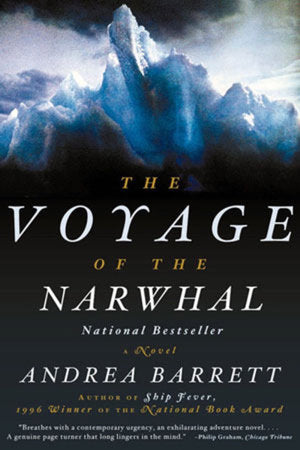 Voyage Of The Narwhal Paperback by Andrea Barrett