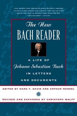 New Bach Reader Paperback by Hans T David; David; Mendel; Wolfe