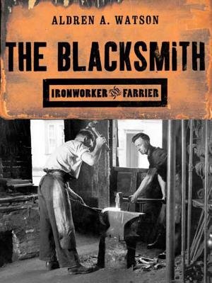 Blacksmith Ironworker And Farrier Paperback by Aldren A Watson